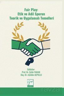 Fair Play: Etik ve Adil Sporun Teorik ve Uygulamalı Temelleri - 1