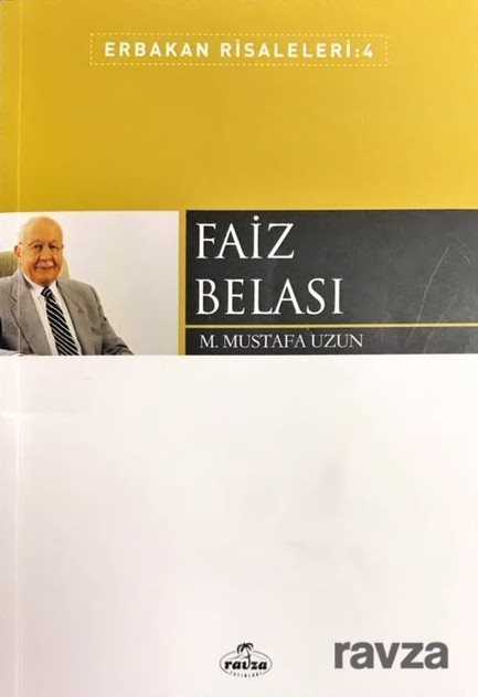 Faiz Belası / Erbakan Risaleleri -4 - Ravza Yayınları