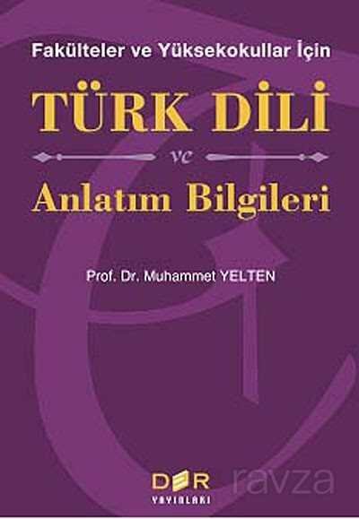 Fakülteler ve Yüksekokullar İçin Türk Dili ve Anlatım Bilgileri - 1