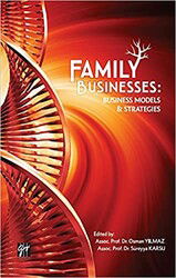Family Businesses Business Models and Strategies - Gazi Kitabevi