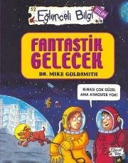 Fantastik Gelecek - Eğlenceli Bilgi