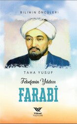 Farabi - Felsefenin Yıldızı - Yüksel Yayıncılık