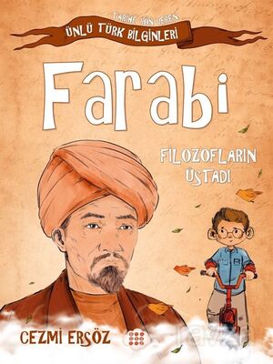 Farabi - Filozofların Üstadı / Tarihe Yön Veren Ünlü Türk Bilginleri - 1