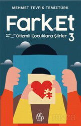 Fark Et 3 / Otizmli Çocuklara Şiirler - Ahbap Kitap