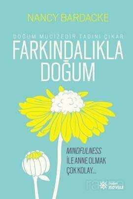 Farkındalıkla Doğum - 1