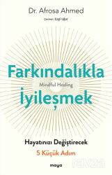 Farkındalıkla İyi?leşmek - Maya Kitap