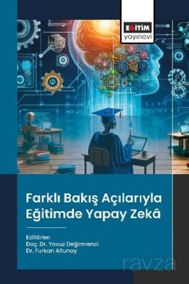 Farklı Bakış Açılarıyla Eğitimde Yapay Zeka - 1