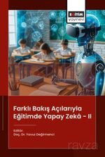 Farklı Bakış Açılarıyla Eğitimde Yapay Zeka - II - Eğitim Kitabevi