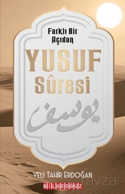 Farklı Bir Açıdan Yûsuf Sûresi - 1