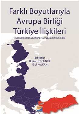 Farklı Boyutlarıyla Avrupa Birliği Türkiye İlişkileri - 1