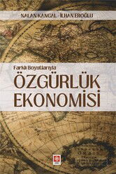Farklı Boyutlarıyla Özgürlük Ekonomisi - Ekin Kitabevi Yayınları (Bursa)
