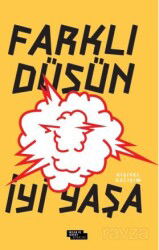 Farklı Düşün İyi Yaşa - İnsan ve Hayat Kitaplığı