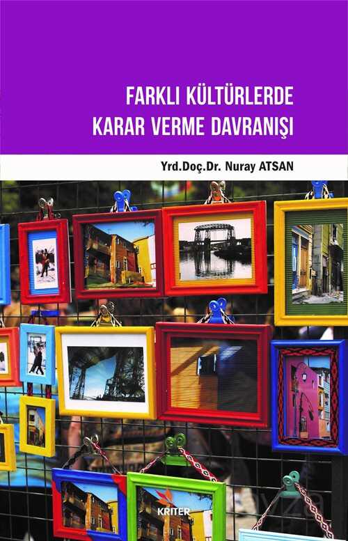 Farklı Kültürlerde Karar Verme Davranışı - Kriter Basım Yayın Dağıtım