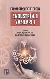 Farklı Perspektiflerden Endüstri 4.0 Yazıları 1 - Gazi Kitabevi