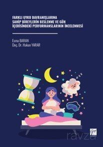 Farklı Uyku Davranışlarına Sahip Bireylerin Beslenme ve Gün İçerisindeki Performanslarının İncelenme - 1