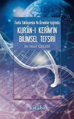 Farklı Yaklaşımlar ve Örnekler Işığında Kur'an-ı Kerim'in Bilimsel Tefsiri - 1
