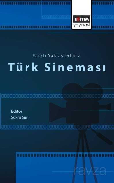 Farklı Yaklaşımlarla Türk Sineması - Eğitim Kitabevi
