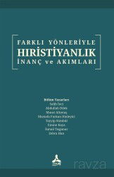Farklı Yönleriyle Hıristiyanlık İnanç ve Akımlar - Son Çağ Yayınları - Akademik