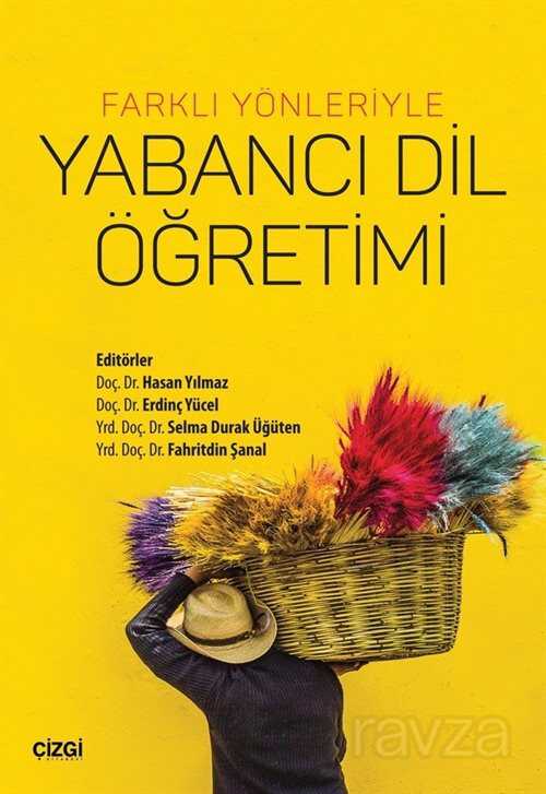 Farklı Yönleriyle Yabancı Dil Öğretimi - Çizgi Kitabevi