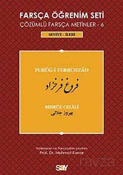 Farsça Öğrenim Seti 6 (Seviye İleri ) Furug-i Ferruhzad - Say Yayınları