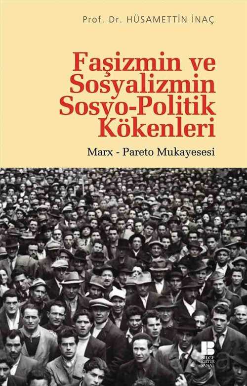 Faşizmin ve Sosyalizmin Sosyo-Politik Kökenleri - Bilge Kültür Sanat