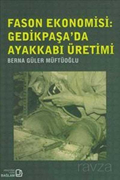 Fason Ekonomisi: Gedikpaşa'da Ayakkabı Üretimi - 1