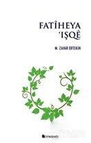 Fatîheya Işqe - Peywend