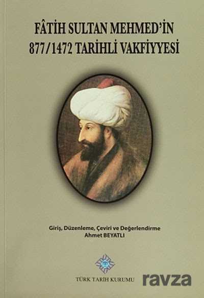 Fatih Sultan Mehmed'in 877 / 1472 Tarihli Vakfiyyesi - 1