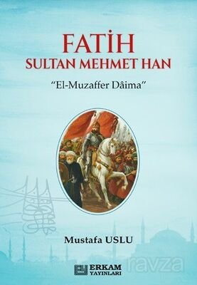 Fatih Sultan Mehmet Han - 1