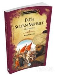 Fatih Sultan Mehmet (Padişahlar Serisi) - Maviçatı Yayınları
