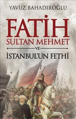 Fatih Sultan Mehmet ve İstanbul'un Fethi - 1