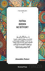 Fatiha Bizden Ne İstiyor? - Mukattaa Yayınları