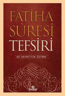 Fatiha Suresi Tefsiri - Ensar Neşriyat