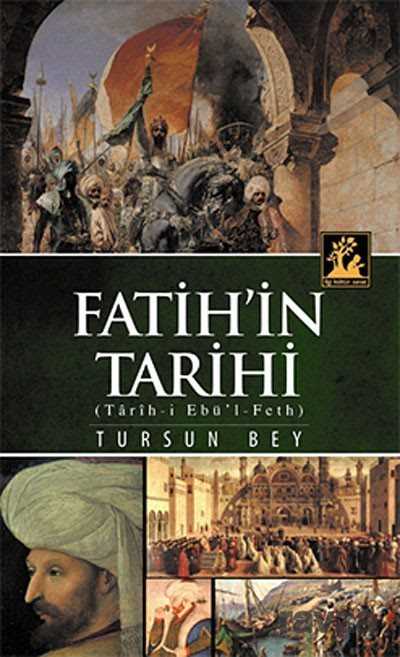 Fatih'in Tarihi (Tarih-i Ebu'l-Feth) - İlgi Kültür Sanat Yayınları