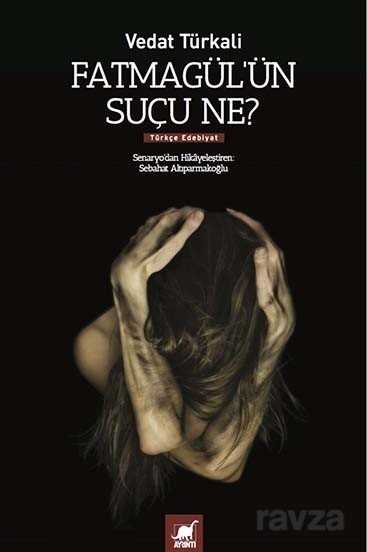 Fatmagül'ün Suçu Ne? - Ayrıntı Yayınları