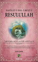 Fazilet-i Ehl-i Beyt-i Resulullah - İmam Rıza Dergahı Yayınları