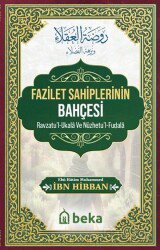 Fazilet Sahiplerinin Bahçesi - Beka Yayınları