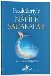 Faziletleriyle Nafile Sadakalar - Ahıska Yayınevi