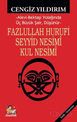 Fazlullah Hurufu - Seyyid Nesimî - Kul Nesimî - 1