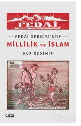 Fedai Dergisi'nde Millilik ve İslam - Çizgi Kitabevi