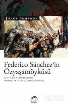 Federico Sanchez'in Özyaşamöyküsü - İletişim Yayınları