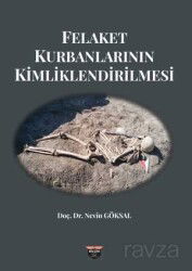 Felaket Kurbanlarının Kimliklendirilmesi - Bilgin Kültür Sanat Yayınları