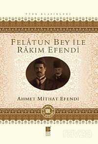 Felatun Bey ile Rakım Efendi - Bilge Kültür Sanat
