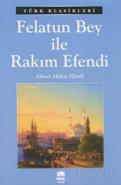 Felatun Bey ile Rakım Efendi - Ema Kitap