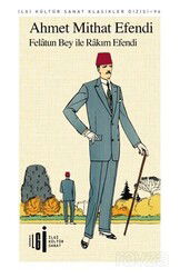 Felatun Bey ile Rakım Efendi - İlgi Kültür Sanat Yayınları