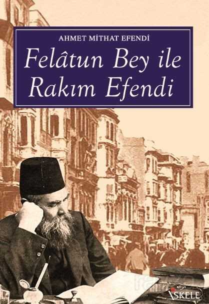 Felatun Bey ile Rakım Efendi - İskele Yayıncılık