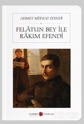 Felatun Bey İle Rakım Efendi (Cep Boy) (Tam Metin) - 1