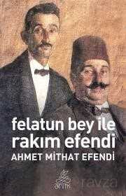 Felatun Bey ve Rakım Efendi - 1