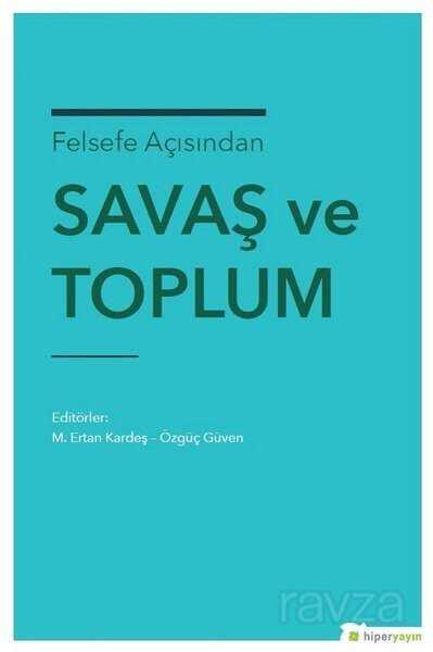 Felsefe Açısından Savaş ve Toplum - Hiper Yayın