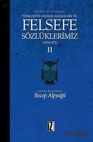 Felsefe Dili Olarak Türkçenin Gelişim Aşamaları ve Felsefe Sözlüklerimiz 2 - 1